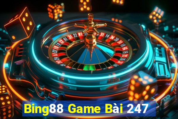 Bing88 Game Bài 247