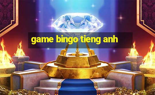 game bingo tieng anh