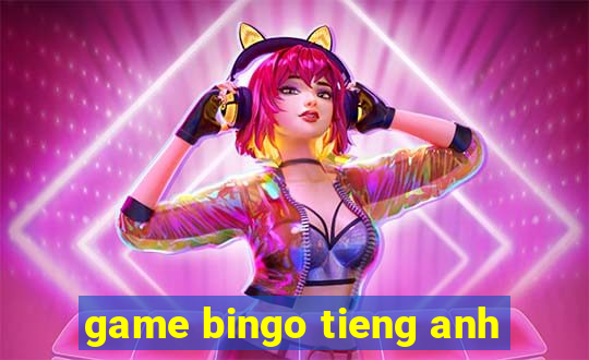 game bingo tieng anh