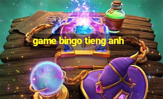 game bingo tieng anh