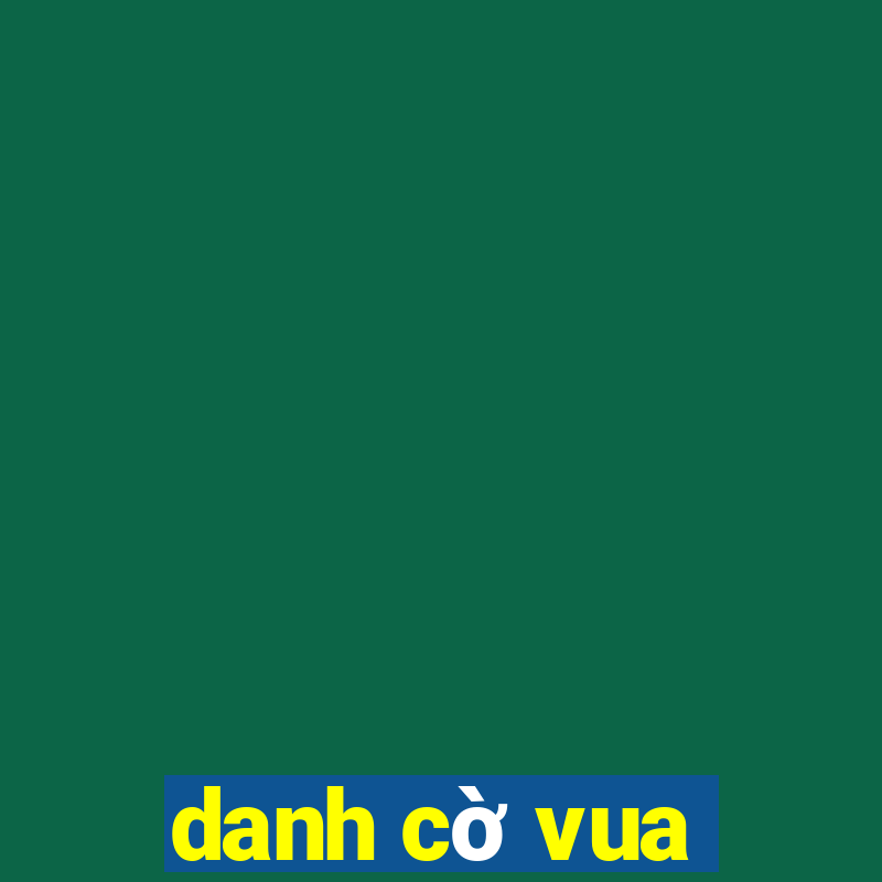 danh cờ vua