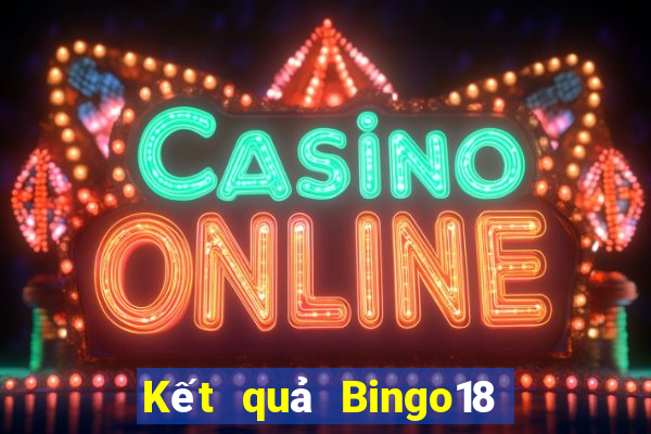 Kết quả Bingo18 ngày thứ năm