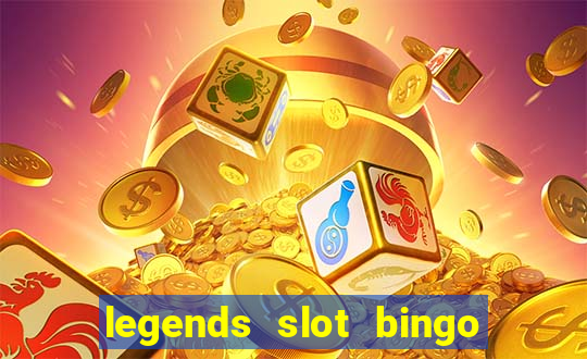 legends slot bingo jili 52 club