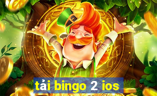 tải bingo 2 ios