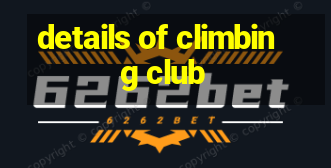 details of climbing club