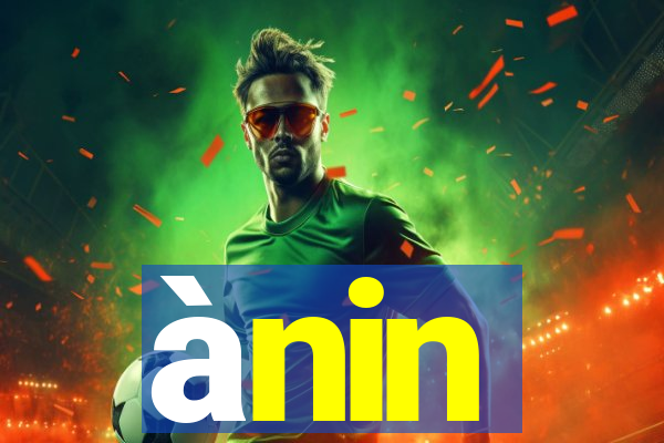 ànin