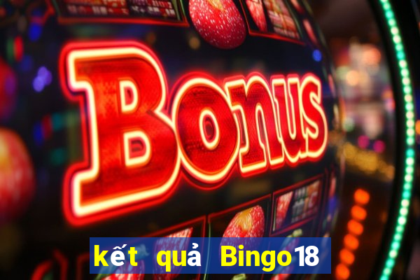 kết quả Bingo18 ngày 27