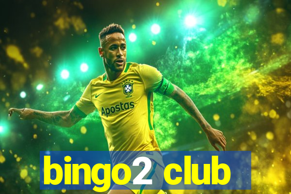 bingo2 club