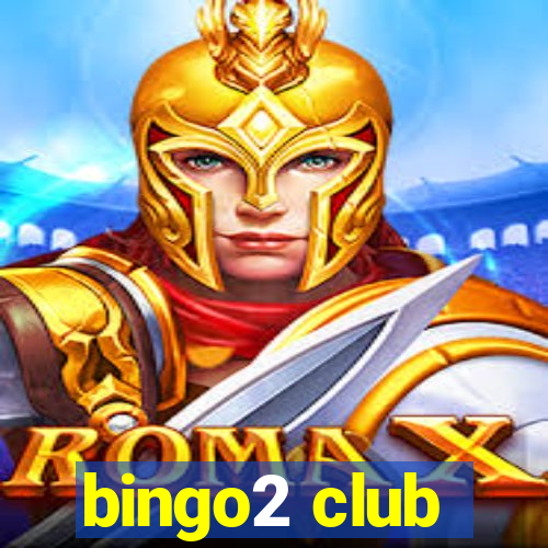 bingo2 club