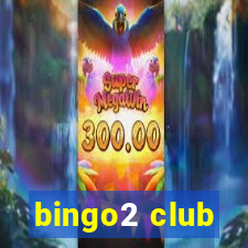 bingo2 club