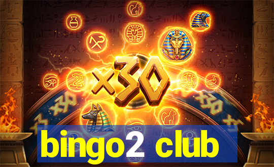 bingo2 club