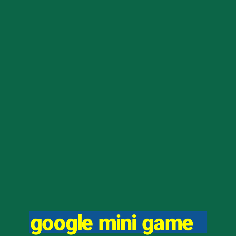 google mini game