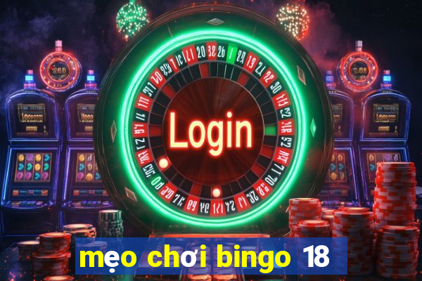 mẹo chơi bingo 18