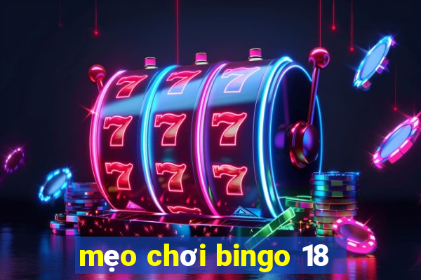 mẹo chơi bingo 18