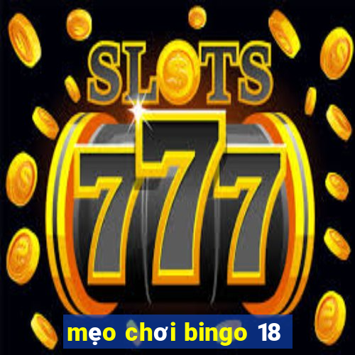 mẹo chơi bingo 18